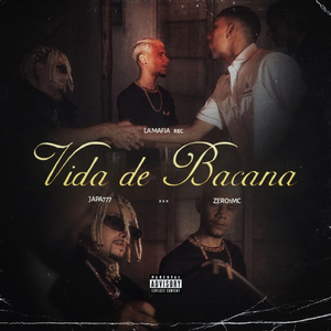 VIDA DE BACANA