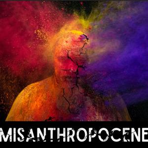 Misanthropocene