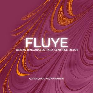 Fluyendo hacia la Plenitud