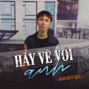 Hãy Về Với Anh