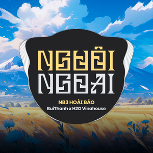 Nguôi Ngoai (Remix)