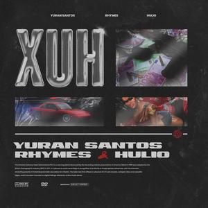Xuh (feat. Rhymes & Hulio)
