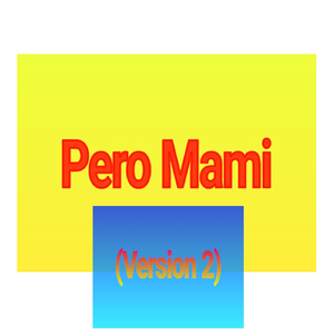 Pero Mami (Version 2)