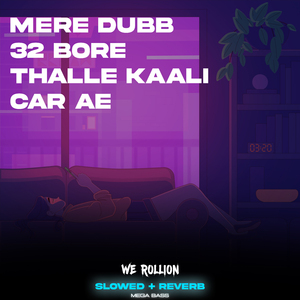 Kaali Car Ae, Slowed + Reverb