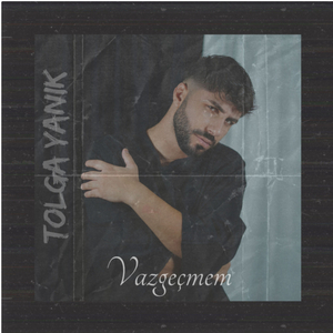 Vazgeçmem