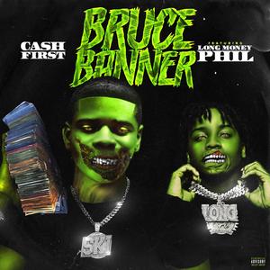 Bruce Banner (feat. Longmoney Phil)