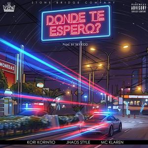 Dónde te espero? (feat. KORI KORINTIO, Jhaos Style & Mc Klaren)