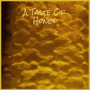 A Taste Of Honey