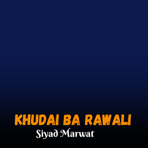KHUDAI BA RAWALI