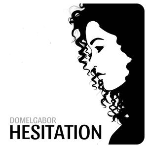 HESITATION