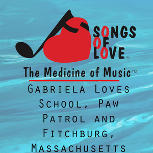 Gabriela Loves School, Paw Patrol and Fitchburg, Massachusetts