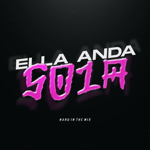 Ella Anda Sola RKT (Remix)