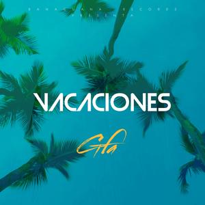 Vacaciones (GFA) (GFA ORIGINAL)