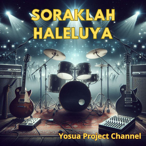 Soraklah Haleluya