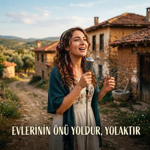 Evlerinin Önü Yoldur Yolaktır