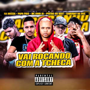 Vai Roçando Com a Tcheca