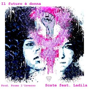 Il futuro è donna (feat. LaDila)