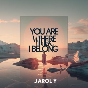 You Are Where I Belong