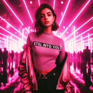 STILL INTO YOU (TECHNO)