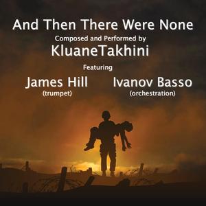 And Then There Were None (feat. James "Junior" Hill & Ivanov Basso)