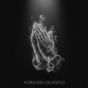 Forever Grateful