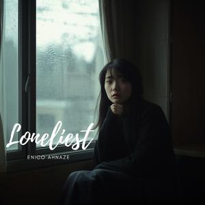 Loneliest
