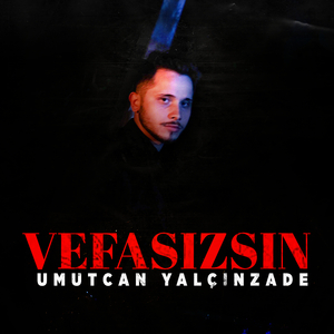 Vefasızsın
