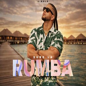 SUBE LA RUMBA (REMASTERED)