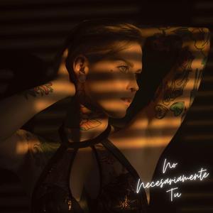 No Necesariamente Tu