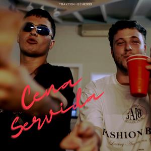 Cena Servida (feat. Eche)
