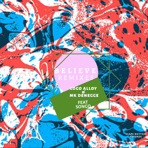 Believe (feat. Songo) [Laamkey Remix]