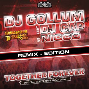 Together Forever (Easter Rave Hymn 2k16) (feat. DJ Cap vs. NICCO) [Timster Remix]