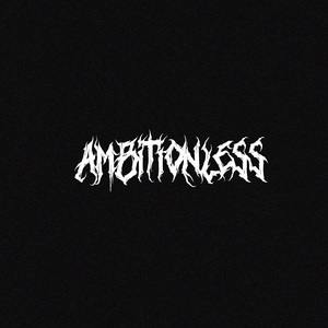 Ambitionless