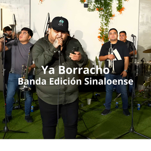 Ya Borracho