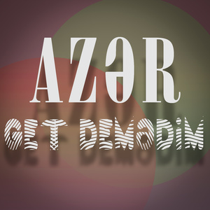 Azər Get demədim
