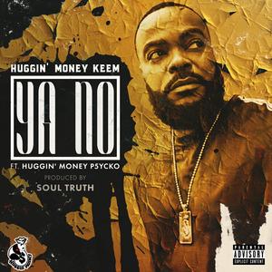 Ya No (feat. Huggin' Money P5ycko) (Yankee Version) (Yankee Version)
