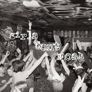 Girls Don't Mosh