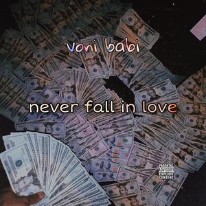 never fall In love