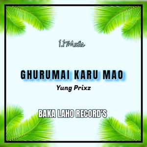 Ghurumai Karu Mao (Yung Prixz)