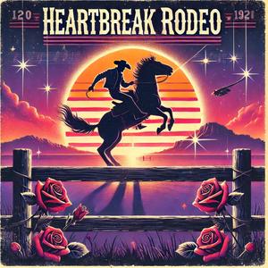 Heartbreak Rodeo