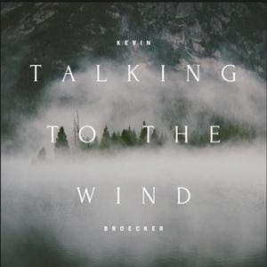Talking to the Wind