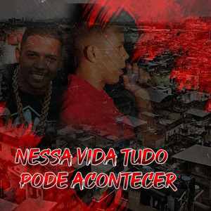 Nessa Vida Tudo Pode Acontecer