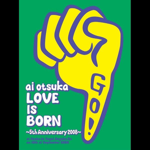 愛（【LOVE IS BORN】～ 5th Anniversary 2008 ～ ver．）