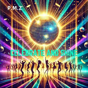 Celebrate and Shine