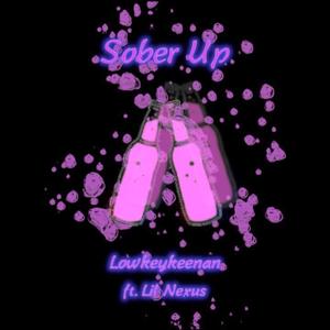 Sober Up (feat. Lil Nexus)