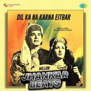 Dil Ka Na Karna Eitbar - Million Jhankar Beats
