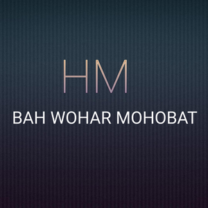 Bah Wohar Mohobat