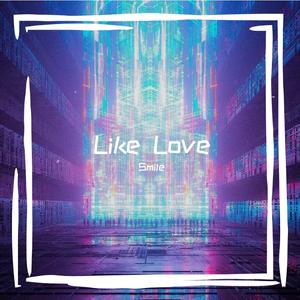 Like love
