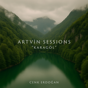 Karagöl (Artvin Sessions)