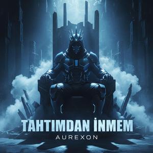 Tahtımdan inmem